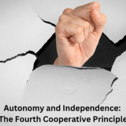 Autonomy and Independence The Fourth Cooperative Principle Autonomy and Independence the Fourth Cooperative Principle
